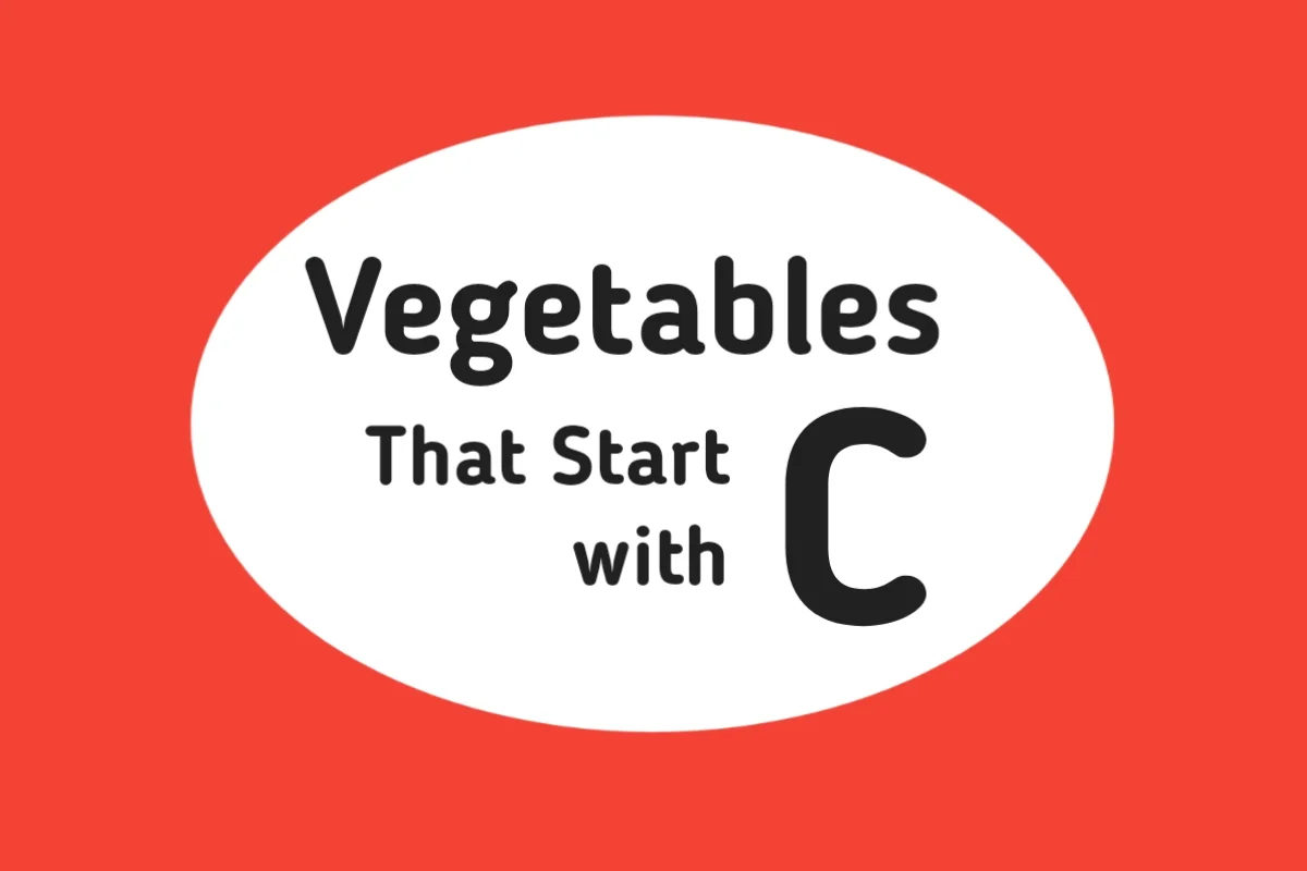 Vegetable Names-Vegetables That Start with C